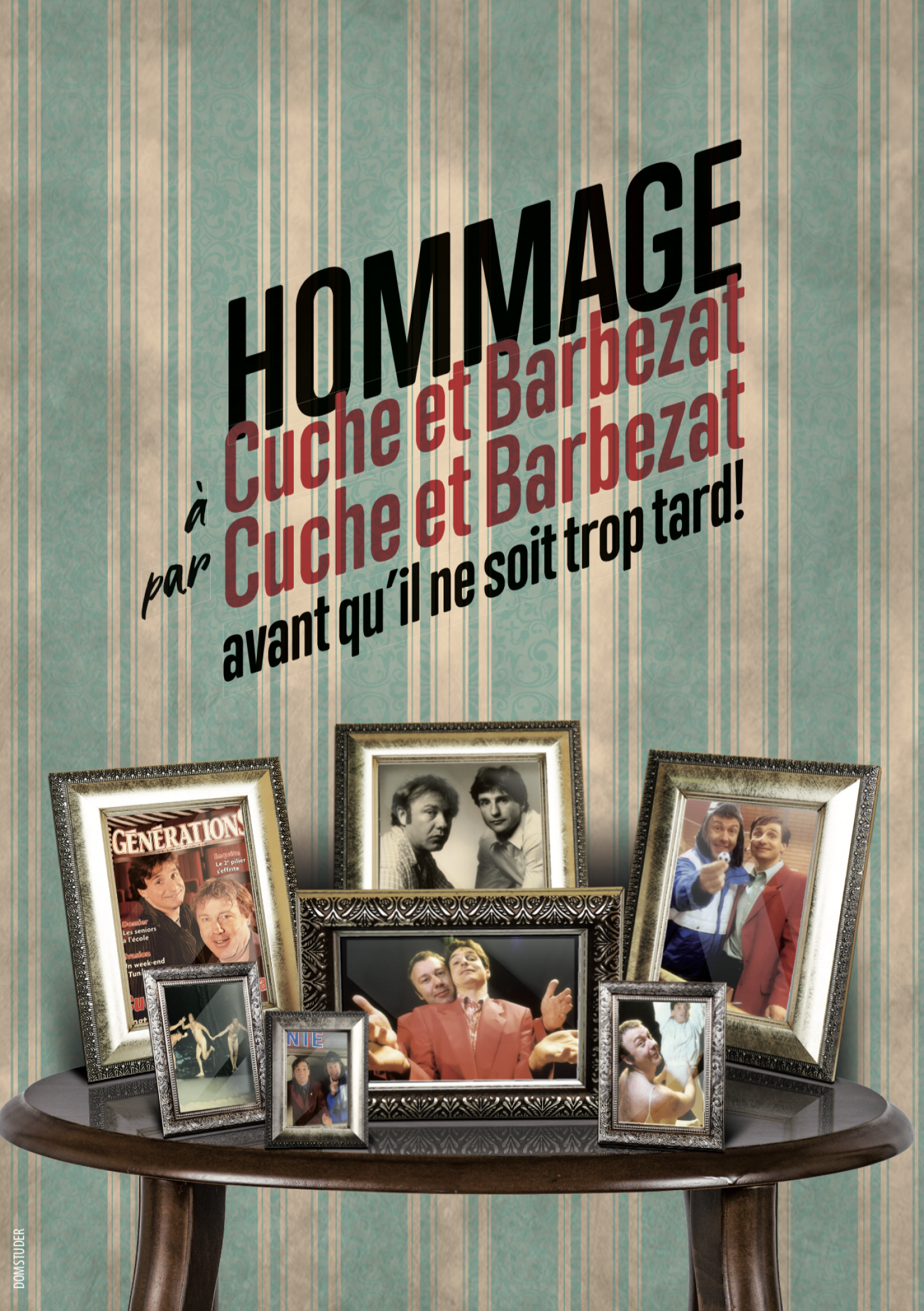 HOMMAGE À CUCHE ET BARBEZAT PAR CUCHE ET BARBEZAT AVANT QU’IL NE SOIT TROP TARD !